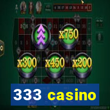 333 casino