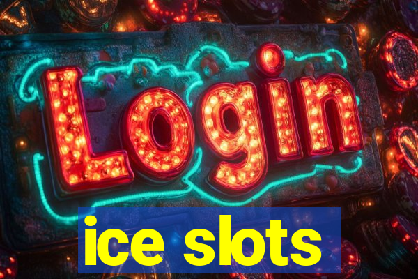 ice slots