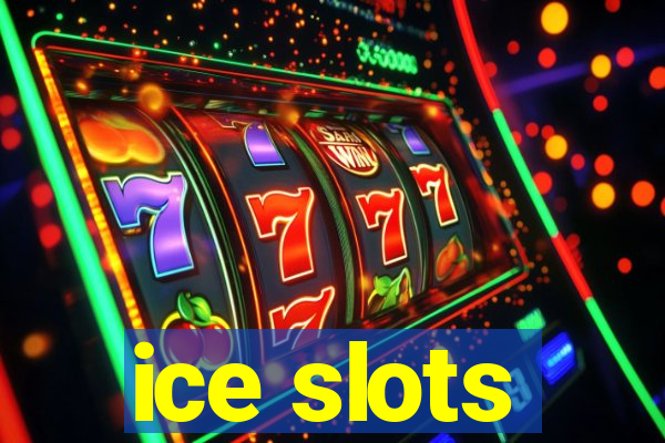 ice slots