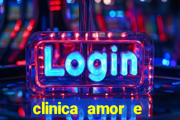 clinica amor e saude pirituba