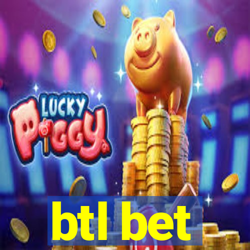 btl bet