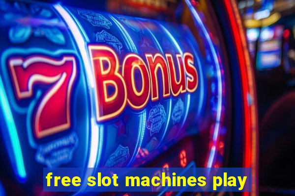 free slot machines play