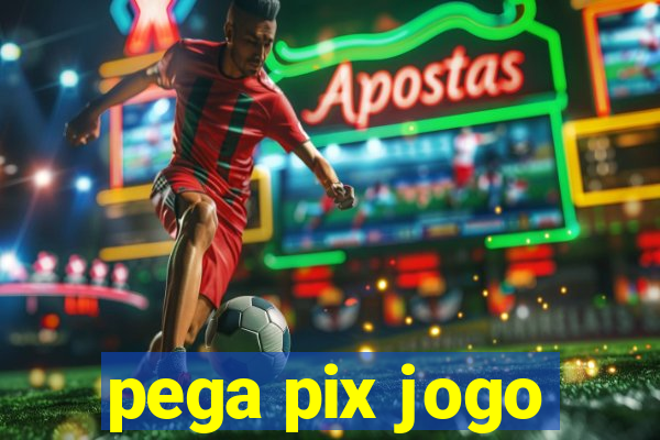 pega pix jogo