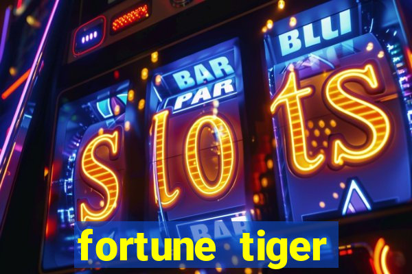 fortune tiger gratis teste