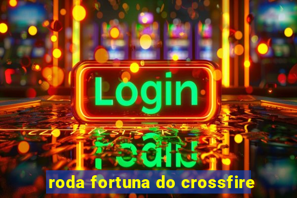 roda fortuna do crossfire