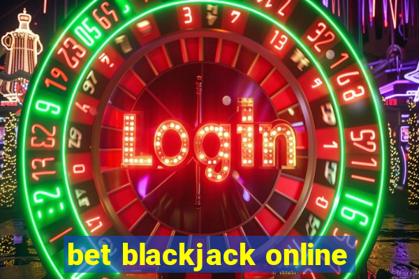 bet blackjack online