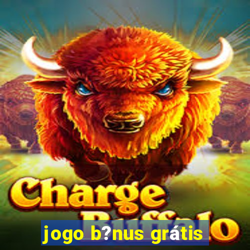 jogo b?nus grátis