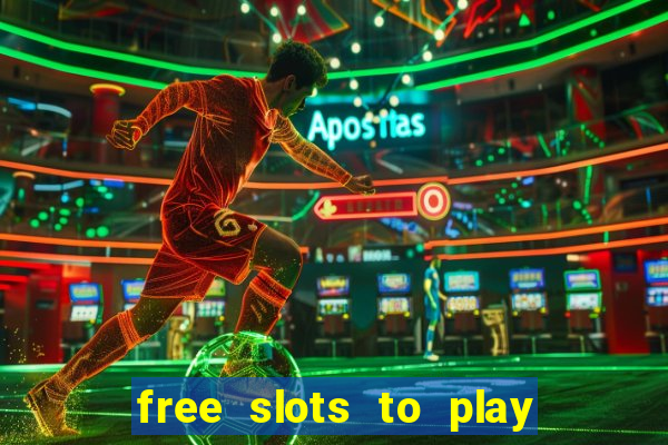 free slots to play no download