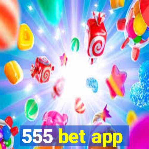 555 bet app