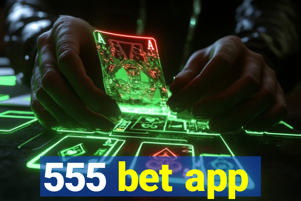 555 bet app