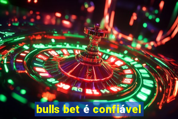 bulls bet é confiável