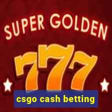 csgo cash betting