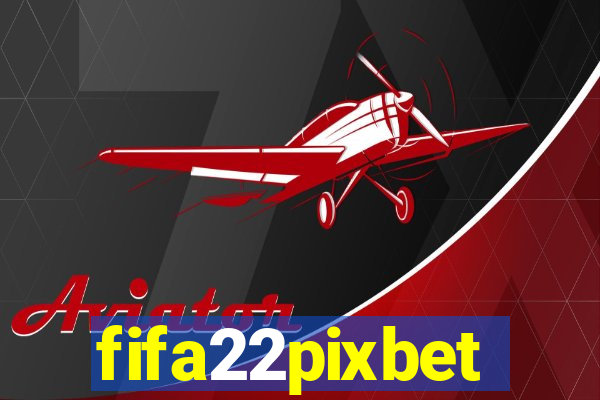 fifa22pixbet