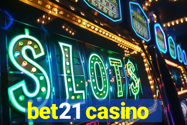 bet21 casino