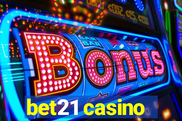 bet21 casino