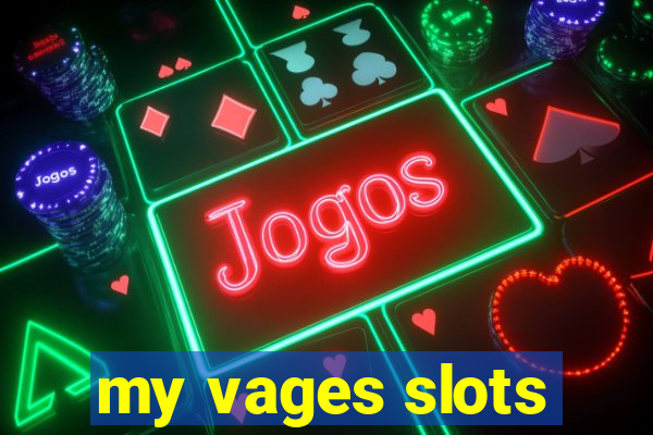 my vages slots