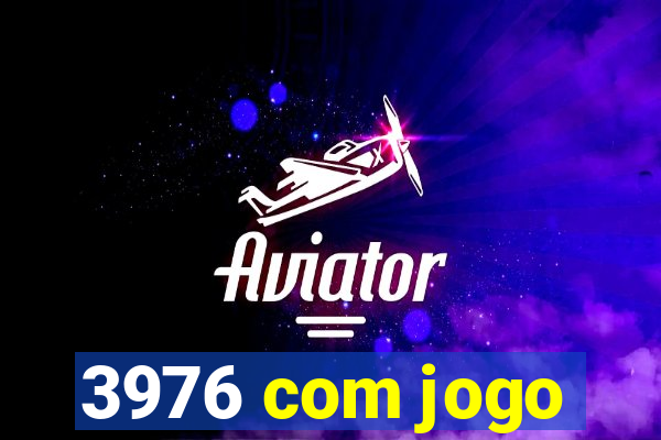 3976 com jogo