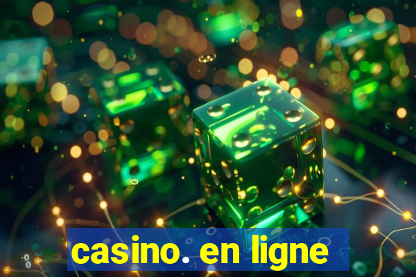 casino. en ligne