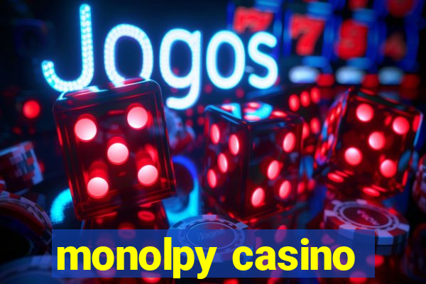 monolpy casino