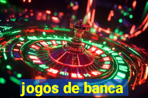 jogos de banca