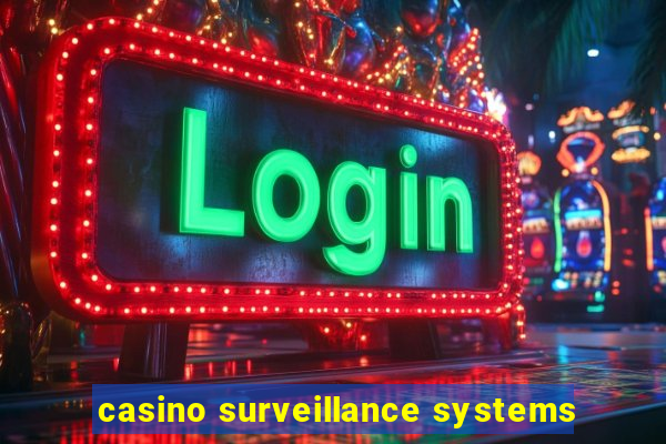 casino surveillance systems