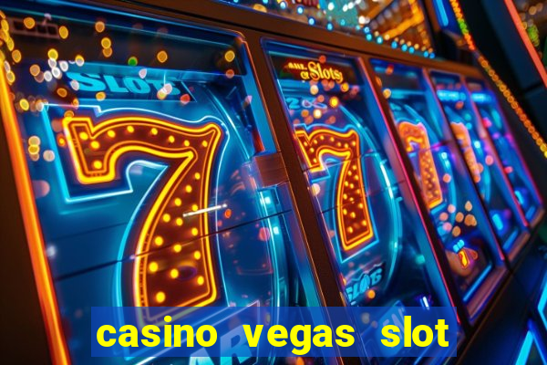 casino vegas slot jackpot e4