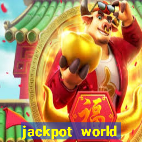 jackpot world casino games