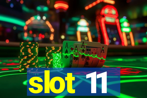 slot 11