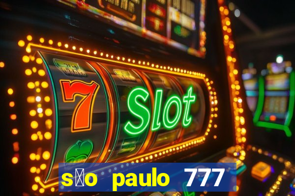 s茫o paulo 777 plataforma login