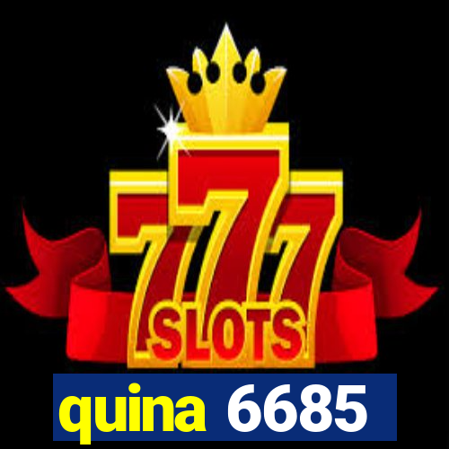 quina 6685