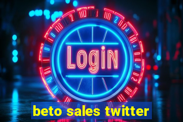 beto sales twitter