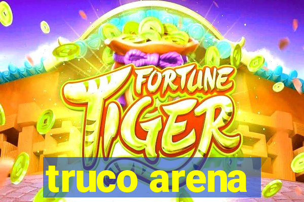 truco arena