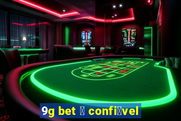 9g bet 茅 confi谩vel