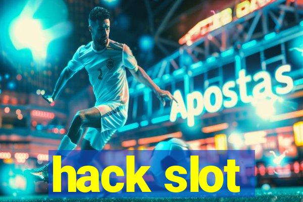 hack slot