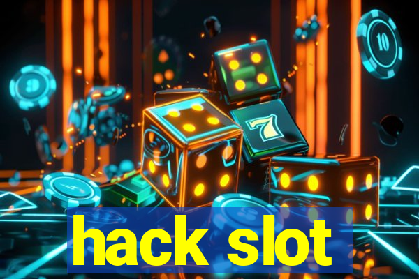 hack slot