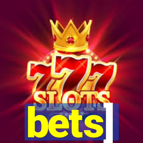 bets]