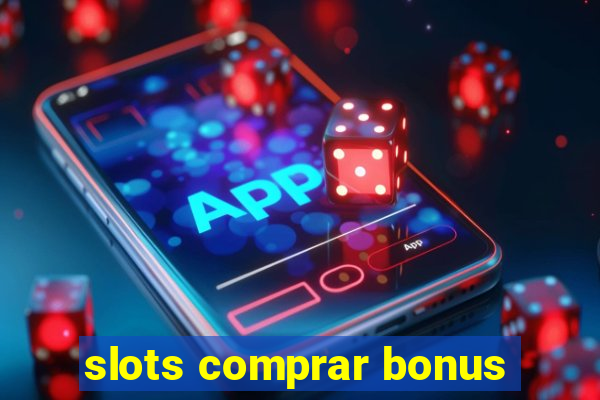 slots comprar bonus