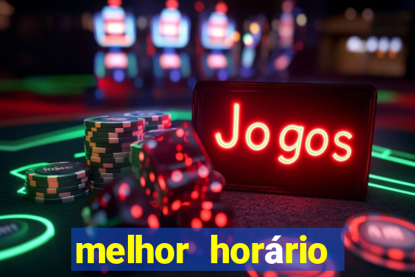 melhor horário para jogar fortune ox de manh?