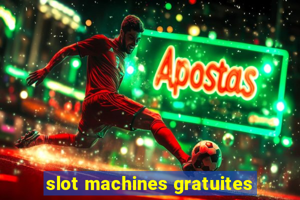 slot machines gratuites