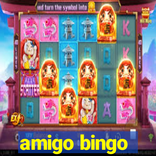 amigo bingo