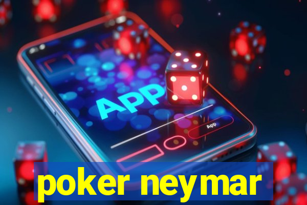 poker neymar