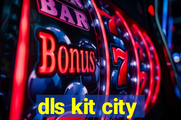 dls kit city