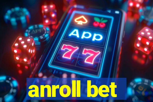 anroll bet