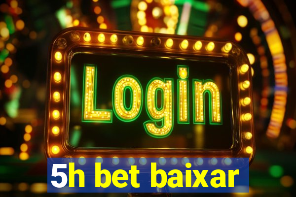 5h bet baixar