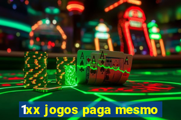 1xx jogos paga mesmo