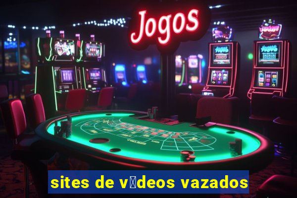 sites de v铆deos vazados