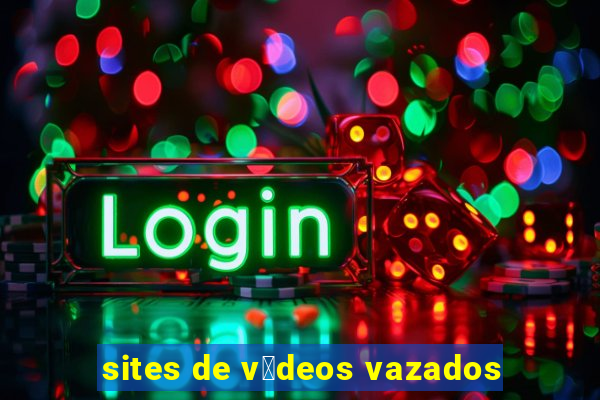 sites de v铆deos vazados