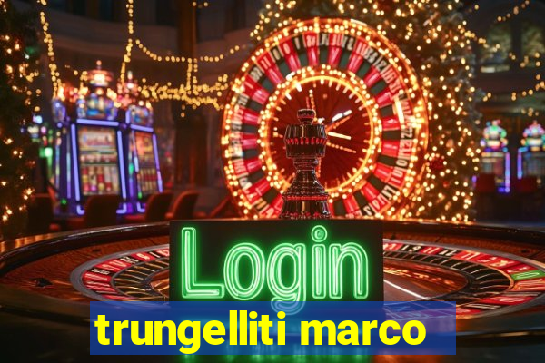 trungelliti marco