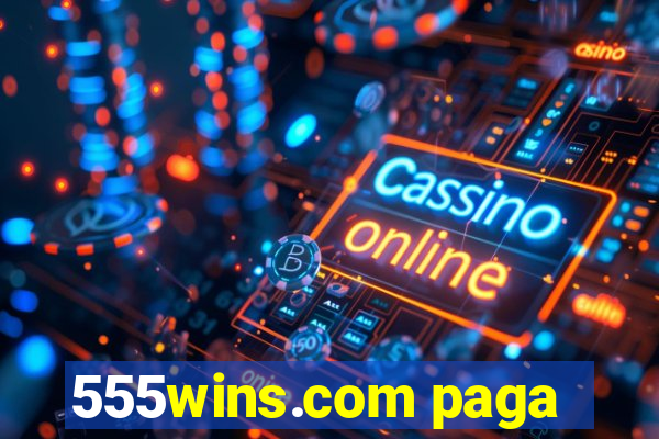 555wins.com paga