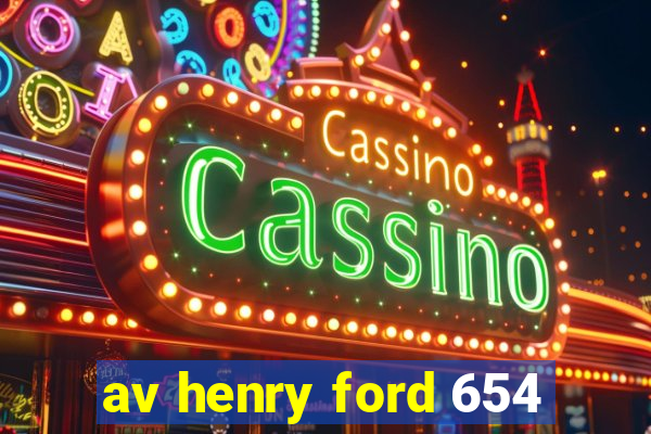 av henry ford 654